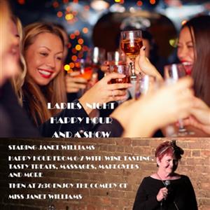 Ladies Night Happy Hour and A Show
