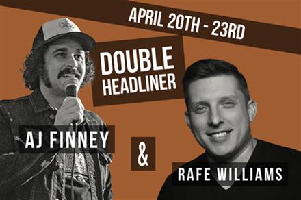 Double Headliner - AJ Finney & Rafe Williams