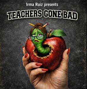 Teachers Gone Bad