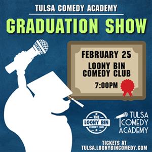 Tulsa Comedy Academy Graduation Show